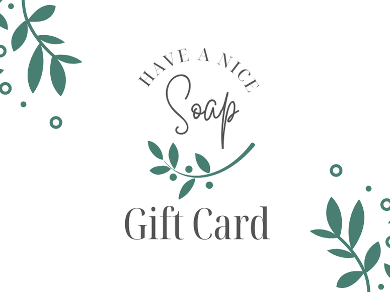 Have a Nice Soap Gift Card - Have a Nice Soap